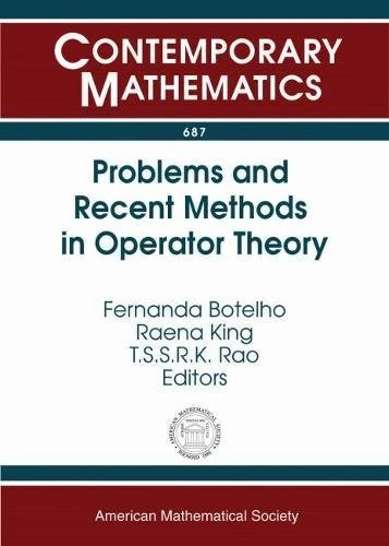 Problems and Recent Methods in Operator Theory (Contemporary Mathematics)
