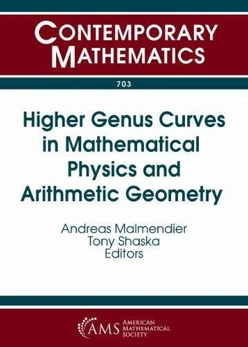 Higher Genus Curves in Mathematical Physics and Arithmetic Geometry: Ams Special Session Higher Genus Curves and Fibrations in Mathematical Physics ... Washington (Contemporary Mathematics)