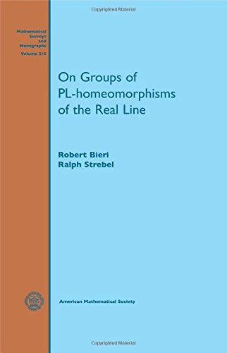 On Groups of Pl-Homeomorphisms of the Real Line (Mathematical Surveys and Monographs)