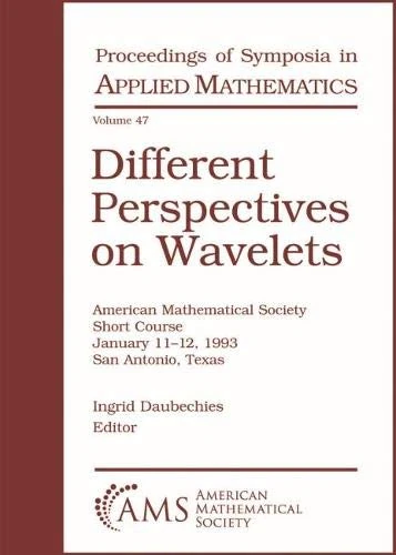 Different Perspectives on Wavelets (Proceedings of Symposia in Applied Mathematics)