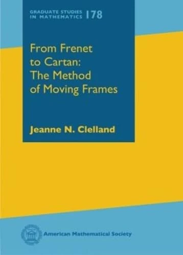 From Frenet to Cartan: The Method of Moving Frames (Graduate Studies in Mathematics)