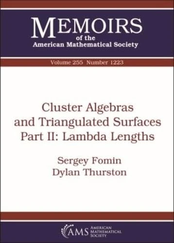 Cluster Algebras and Triangulated Surfaces Part II (Memoirs of the American Mathematical Society)
