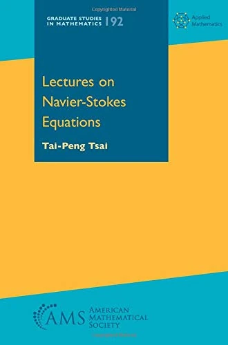 Lectures on Navier-Stokes Equations (Graduate Studies in Mathematics)