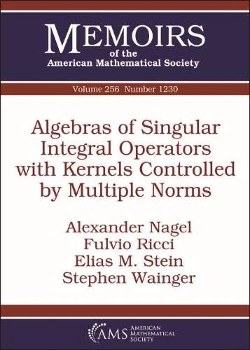 Algebras of Singular Integral Operators with Kernels Controlled by Multiple Norms (Memoirs of the American Mathematical Society)