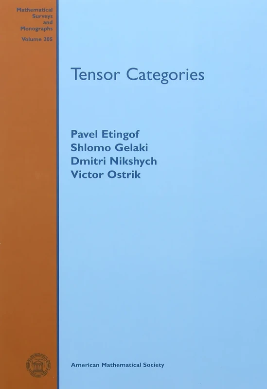 Tensor Categories (Mathematical Surveys and Monographs)