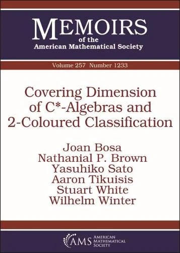 Covering Dimension of C*-Algebras and 2-Coloured Classification (Memoirs of the American Mathematical Society)