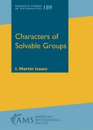 Characters of Solvable Groups (Graduate Studies in Mathematics)