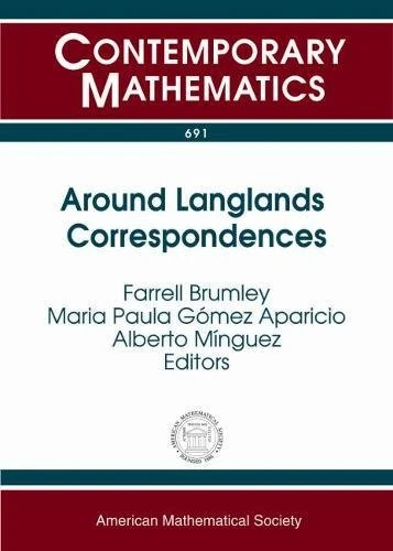 Around Langlands Correspondences (Contemporary Mathematics)