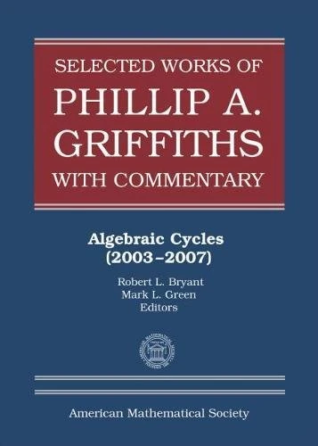 Selected Works of Philip A. Griffiths: Algebraic Cycles