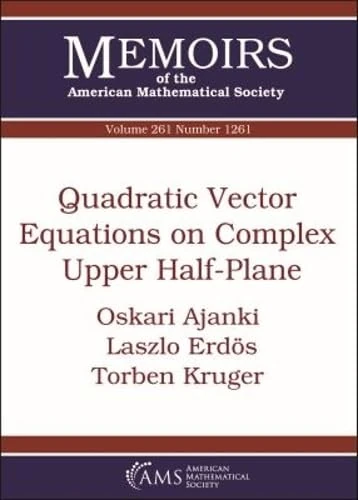 Quadratic Vector Equations on Complex Upper Half-Plane (Memoirs of the American Mathematical Society)