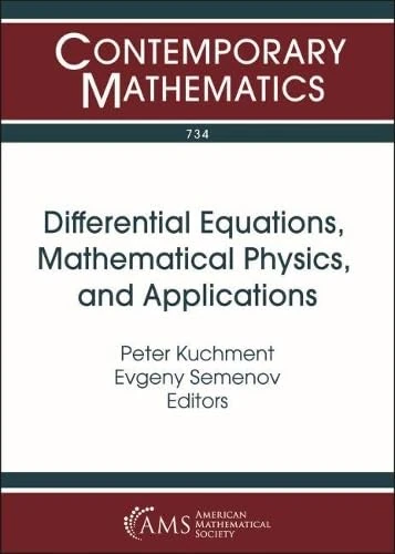 Differential Equations, Mathematical Physics, and Applications: Selim Grigorievich Krein Centennial (Contemporary Mathematics)
