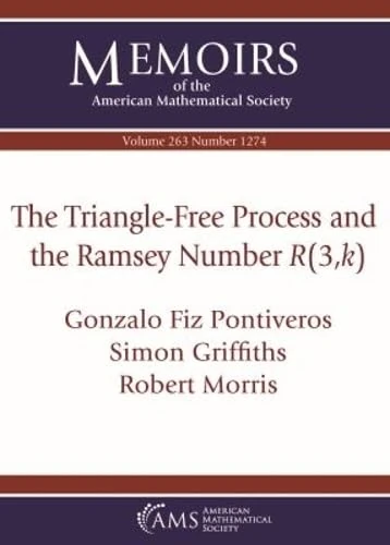The Triangle-Free Process and the Ramsey Number $R(3,k)$ (Memoirs of the American Mathematical Society)