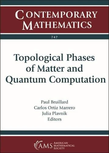 Topological Phases of Matter and Quantum Computation Book