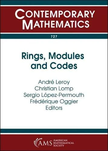Rings, Modules and Codes (Contemporary Mathematics)