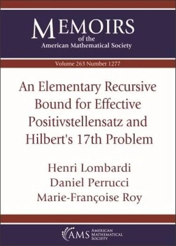 An Elementary Recursive Bound for Effective Positivstellensatz and Hilbert's 17th Problem (Memoirs of the American Mathematical Society)