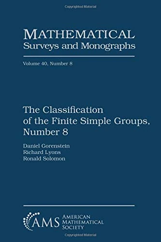 The Classification of the Finite Simple Groups, Number 8: Part III, Chapters 12-17: the Generic Case, Completed (Mathematical Surveys and Monographs)