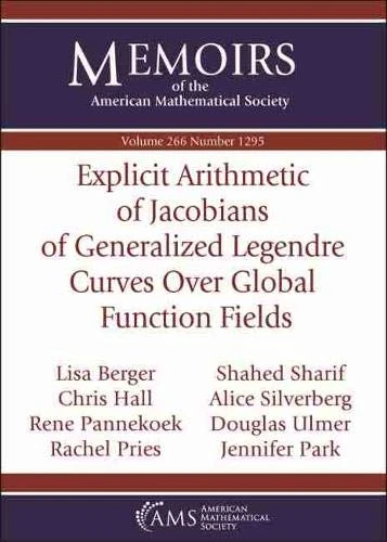 Explicit Arithmetic of Jacobians of Generalized Legendre Curves Over Global Function Fields (Memoirs of the American Mathematical Society)