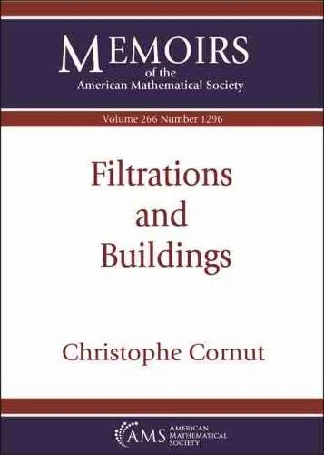 Filtrations and Buildings (Memoirs of the American Mathematical Society)