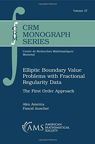 Elliptic Boundary Value Problems with Fractional Regularity Data: The First Order Approach (CRM Monograph Series)