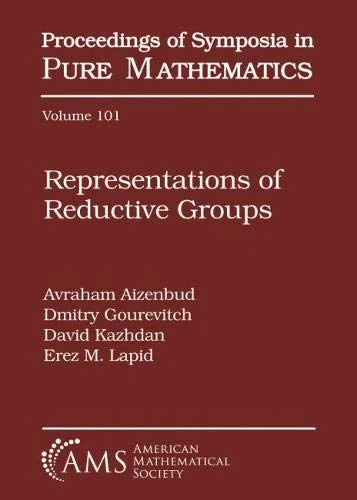 Representations of Reductive Groups: Conference in Honor of Joseph Bernstein Representation Theory & Algebraic Geometry June 11-16, 2017, Weizmann ... (Proceedings of Symposia in Pure Mathematics)