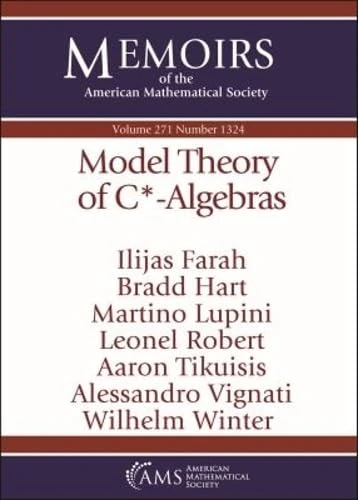 Model Theory of $mathrm {C}^*$-Algebras (Memoirs of the American Mathematical Society)