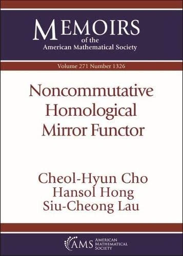 Noncommutative Homological Mirror Functor (Memoirs of the American Mathematical Society) - Image 1