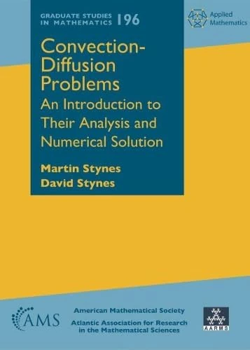 Convection-Diffusion Problems: An Introduction to Their Analysis and Numerical Solution (Graduate Studies in Mathematics)