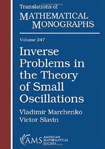 Inverse Problems in the Theory of Small Oscillations (Translations of Mathematical Monographs)