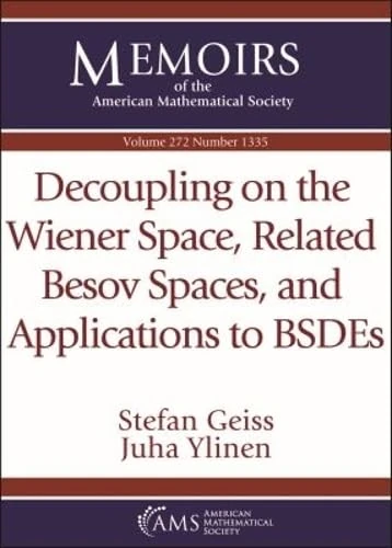 Decoupling on the Wiener Space, Related Besov Spaces, and Applications to BSDEs: 272 (Memoirs of the American Mathematical Society)