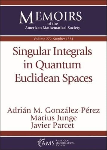 Singular Integrals in Quantum Euclidean Spaces: 272 (Memoirs of the American Mathematical Society)