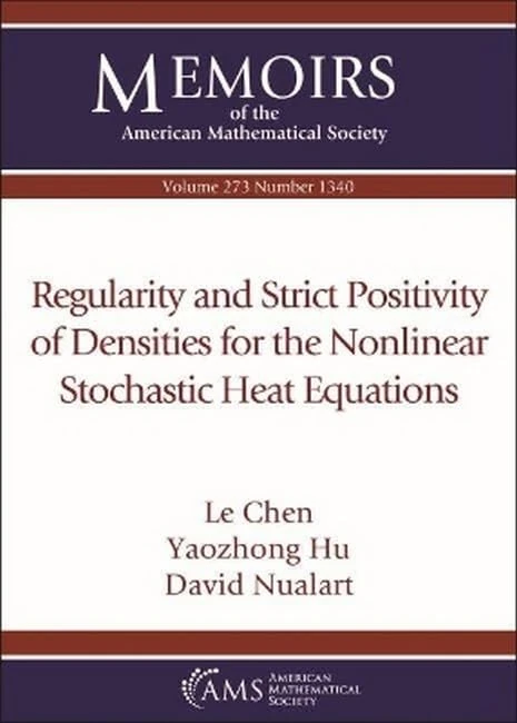 Regularity and Strict Positivity of Densities for the Nonlinear Stochastic Heat Equations (Memoirs of the American Mathematical Society)
