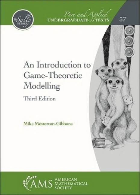 An Introduction to Game-Theoretic Modelling (Pure and Applied Undergraduate Texts)