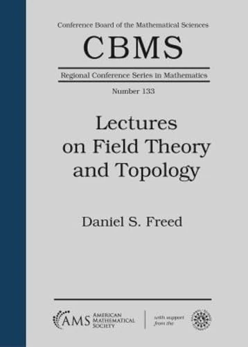 Lectures on Field Theory and Topology (CBMS Regional Conference Series in Mathematics)