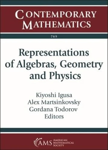 Representations of Algebras, Geometry and Physics: Maurice Auslander Distinguished Lectures and International Conference, April 25 - 30, 2018, Woods ... Woods Hole, Ma (Contemporary Mathematics)
