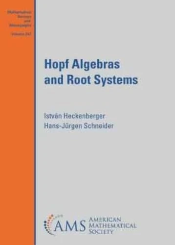 Hopf Algebras and Root Systems (Mathematical Surveys and Monographs)