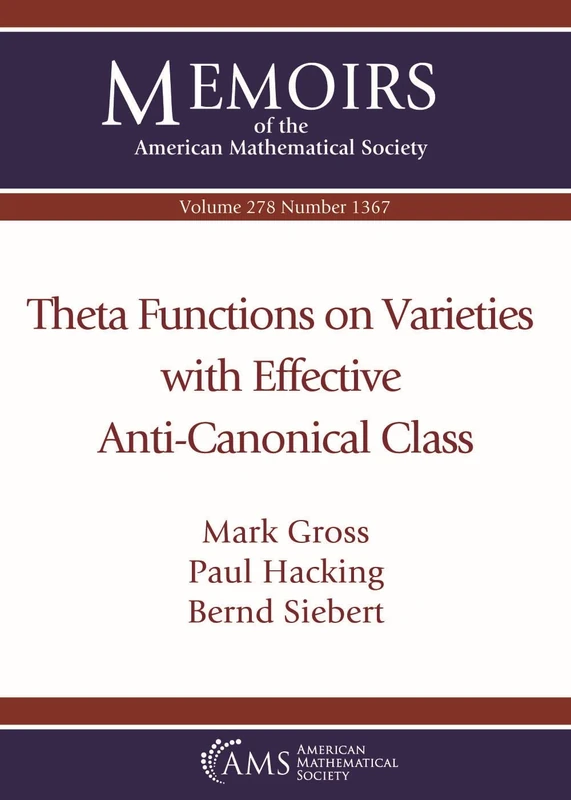 Theta Functions on Varieties with Effective Anti-Canonical Class (Memoirs of the American Mathematical Society)