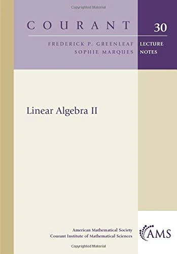 Linear Algebra II (Courant Lecture Notes)