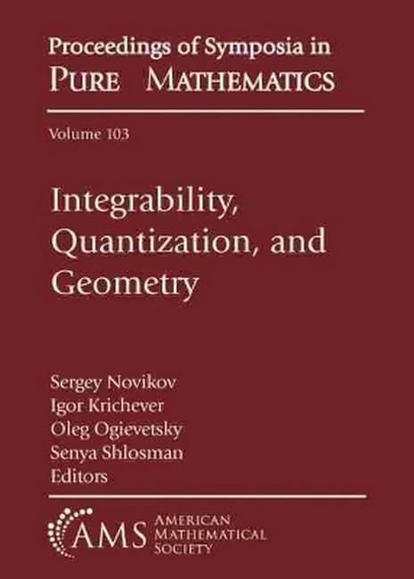 Integrability, Quantization, and Geometry: The Set (Parts I and II) (Proceedings of Symposia in Pure Mathematics)