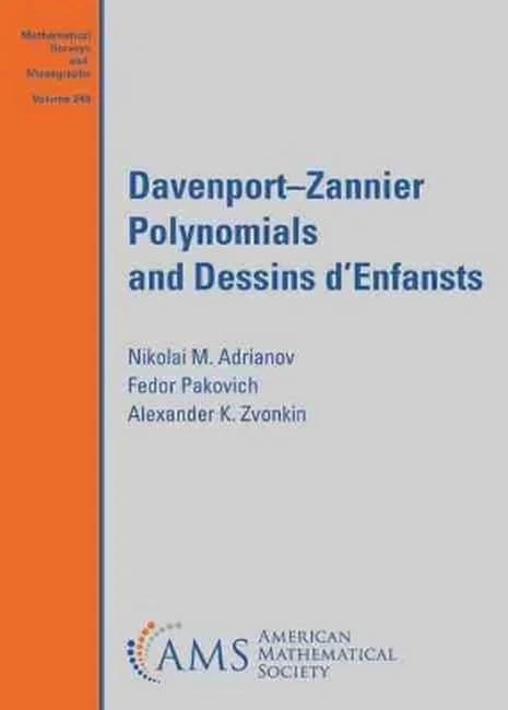 Davenport-Zannier Polynomials and Dessins d'Enfants (Mathematical Surveys and Monographs)