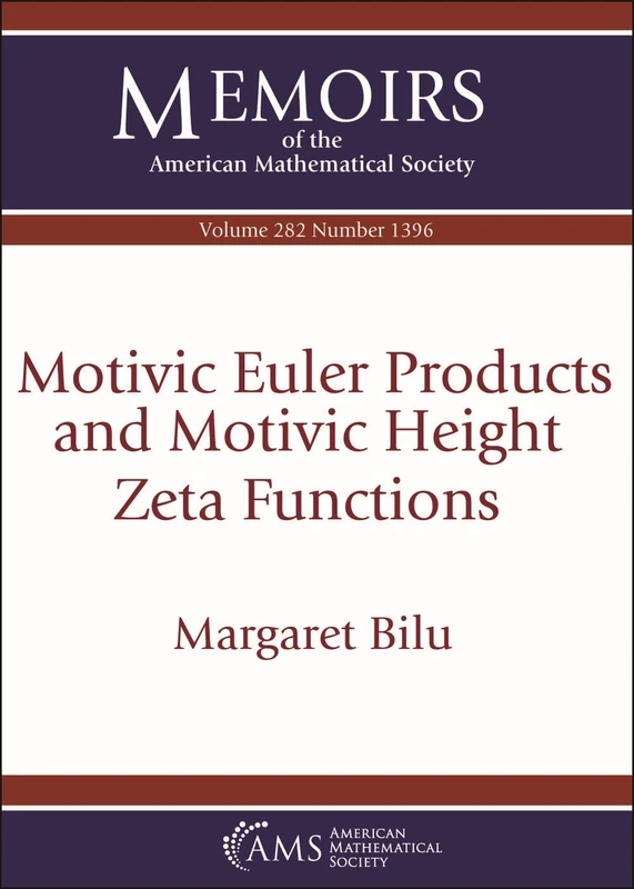 Motivic Euler Products and Motivic Height Zeta Functions: 1396 (Memoirs of the American Mathematical Society)