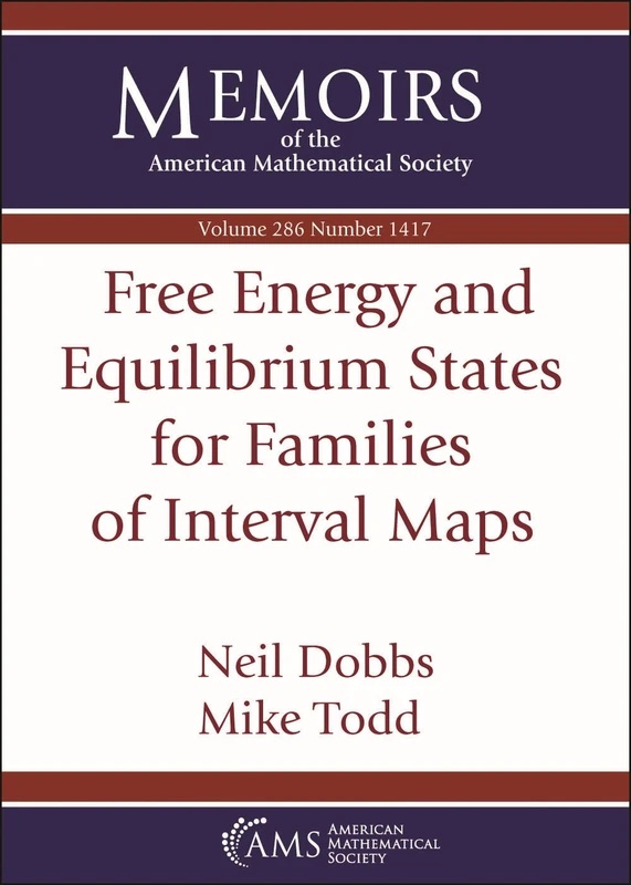 Free Energy and Equilibrium States for Families of Interval Maps (Memoirs of the American Mathematical Society)