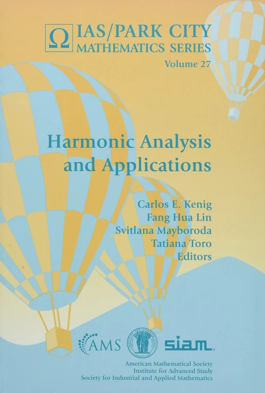 Harmonic Analysis and Applications (IAS/Park City Mathematics Series)