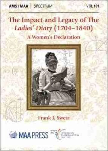 The Impact and Legacy of The Ladies' Diary (1704-1840): A Women's Declaration (Spectrum)