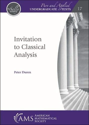 Invitation to Classical Analysis (Pure and Applied Undergraduate Texts)
