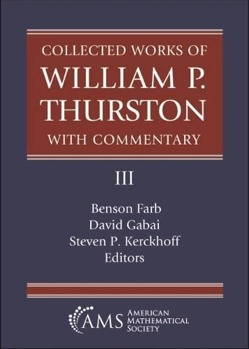 Collected Works of William P. Thurston with Commentary, III: Dynamics, Computer Science and General Interest: 3
