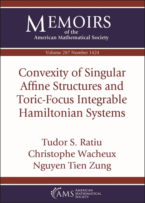 Convexity of Singular Affine Structures and Toric-Focus Integrable Hamiltonian Systems: Volume: 287 Number: 1424 (Memoirs of the American Mathematical Society) - Image 1