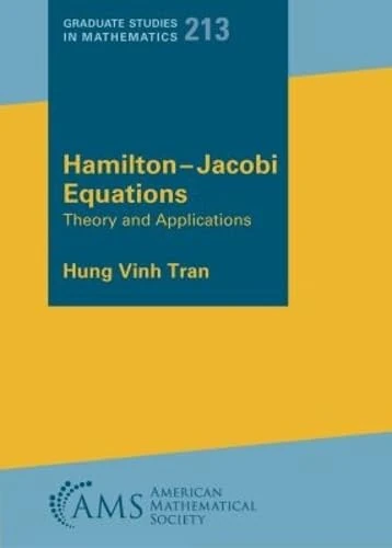 Hamilton-Jacobi Equations: Theory and Applications (Graduate Studies in Mathematics)