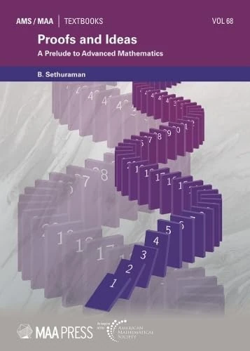Proofs and Ideas: A Prelude to Advanced Mathematics (AMS/MAA Textbooks)