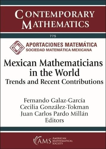 Mexican Mathematicians in the World: Trends and Recent Contributions (Contemporary Mathematics)
