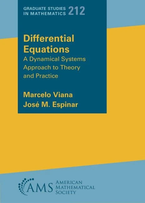Differential Equations: A Dynamical Systems Approach to Theory and Practice: 212 (Graduate Studies in Mathematics)